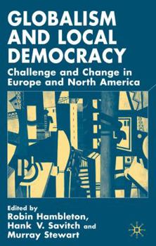 Paperback Globalism and Local Democracy: Challenge and Change in Europe and North America Book