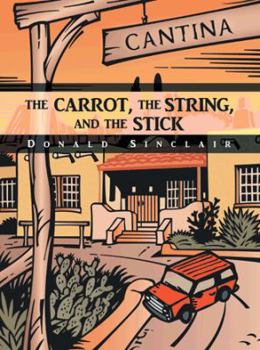 Paperback The Carrot, the String, and the Stick Book