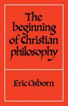 Hardcover The Beginning of Christian Philosophy Book