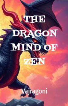 The Dragon Mind of Zen