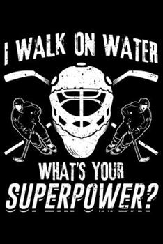Paperback I Walk On Water What's Your Superpower?: Lined A5 Notebook for Walk On Water Journal Book