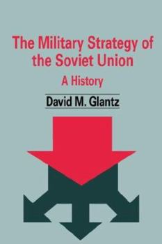 Paperback The Military Strategy of the Soviet Union: A History Book