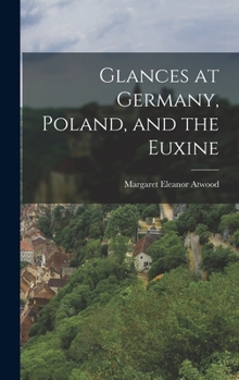 Hardcover Glances at Germany, Poland, and the Euxine Book