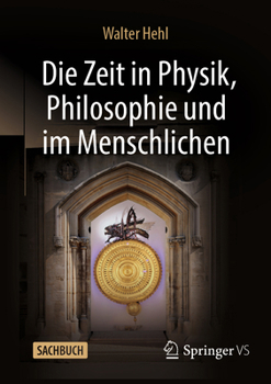 Paperback Die Zeit in Physik, Philosophie Und Im Menschlichen [German] Book