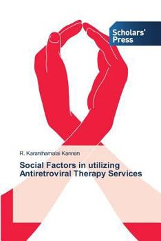 Paperback Social Factors in utilizing Antiretroviral Therapy Services Book