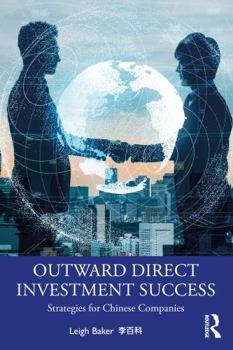 Outward Direct Investment Success: Strategies for Chinese Companies