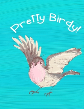 Paperback Pretty Birdy! Turquoise Paint 8.5 x 11 College Ruled 150 Pages Journal Notebook Book