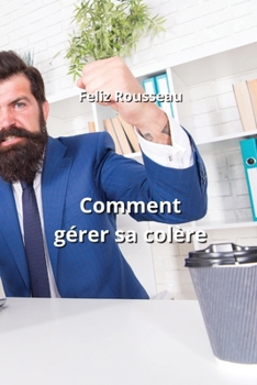 Paperback Comment gérer sa colère [French] Book