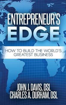 Paperback Entrepreneur's Edge: How to Build the World's Greatest Business Book
