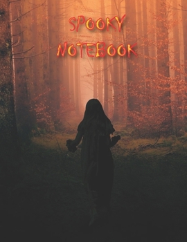Spooky NOTEBOOK: Notebooks and Journals 110 pages (8.5"x11")