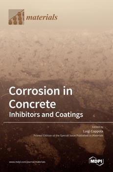 Hardcover Corrosion in Concrete: Inhibitors and Coatings Book