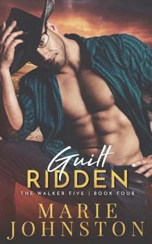 Guilt Ridden - Book #4 of the Walker Five