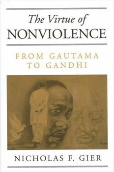 Hardcover The Virtue of Nonviolence: From Gautama to Gandhi Book
