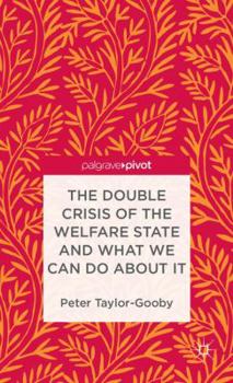 Hardcover The Double Crisis of the Welfare State and What We Can Do about It Book