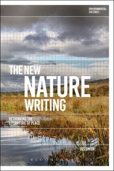 Paperback The New Nature Writing: Rethinking the Literature of Place Book