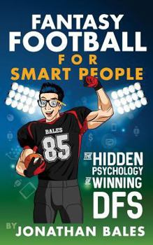 Paperback Fantasy Football for Smart People: The Hidden Psychology of Winning DFS Book