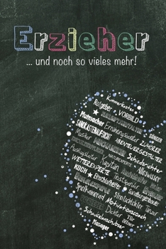 Notizbuch f�r Erzieher und Tagesmutter: Erzieher und noch so vieles mehr / Notizbuch DIN A5 mit 120 Seiten / Liniert / Notizheft als Dankesch�n oder Danksagung / Softcover