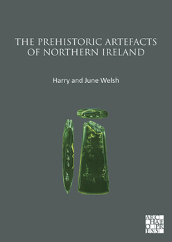 Paperback The Prehistoric Artefacts of Northern Ireland Book
