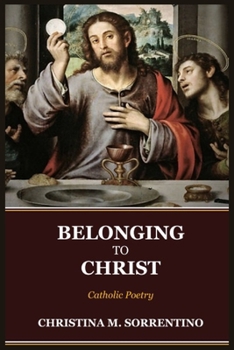 Paperback Belonging to Christ: Catholic Poetry Book