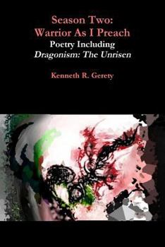 Paperback Season Two: Warrior As I Preach - Poetry Including Dragonism: The Unrisen Book