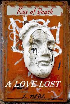 Paperback A Love Lost: Kiss of Death Book