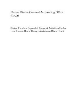 States Fund an Expanded Range of Activities Under Low-Income Home Energy Assistance Block Grant