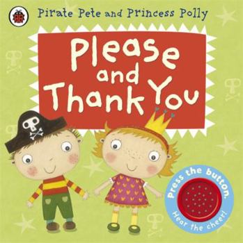 Hardcover Pirate Pete and Princess Polly Please and Thank You Book