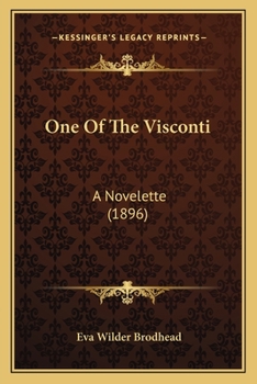 Paperback One Of The Visconti: A Novelette (1896) Book