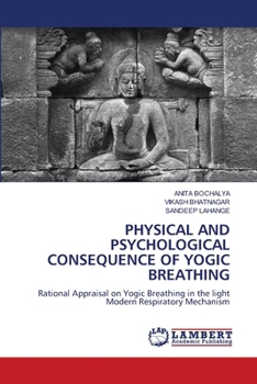 Physical and Psychological Consequence of Yogic Breathing