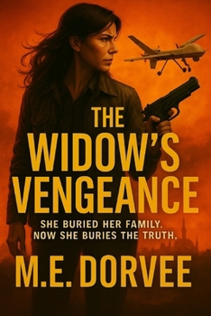 The Widow's Vengeance: She buried her family. Now she buries the truth. (The Shadow Wars)