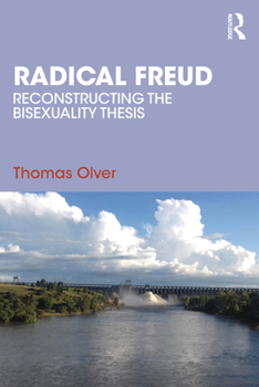 Paperback Radical Freud: Reconstructing the Bisexuality Thesis Book