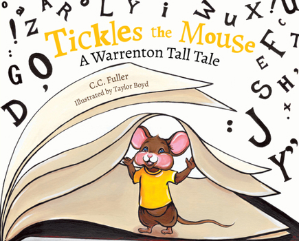 Hardcover Tickles the Mouse: A Warrenton Tall Tale Book