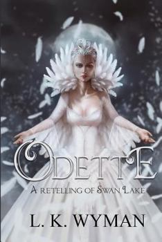 Paperback Odette: A Retelling of Swan Lake Book