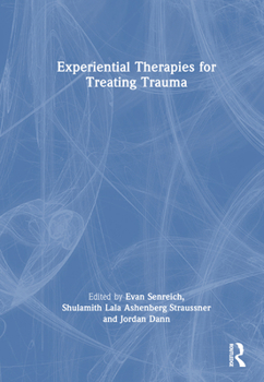 Hardcover Experiential Therapies for Treating Trauma Book