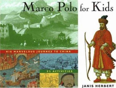 Paperback Marco Polo for Kids: His Marvelous Journey to China, 21 Activities Volume 8 Book