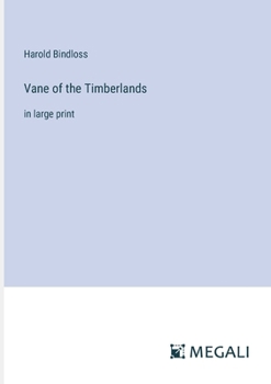 Paperback Vane of the Timberlands: in large print Book