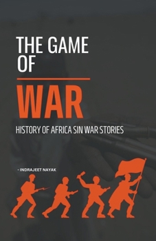 Paperback The Game of War - History Of Africa Sin War Stories Book