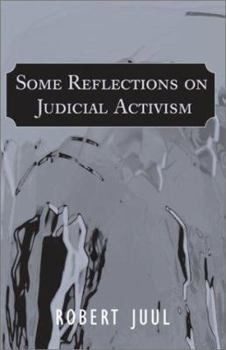 Paperback Some Reflections on Judicial Activism Book