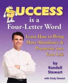 Paperback Success Is a Four-Letter Word: Learn How to Bring More Abundance & Prosperity Into Your Life Book