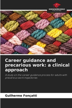 Paperback Career guidance and precarious work: a clinical approach Book