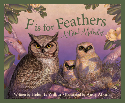 Hardcover F Is for Feathers: A Bird Alphabet Book