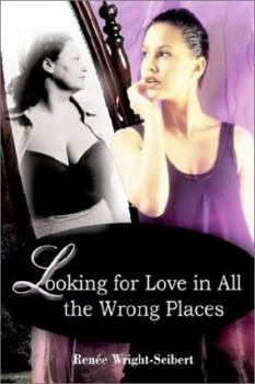 Paperback Looking for Love in All the Wrong Places Book