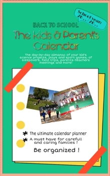 Paperback Back to school. the kids & parents calendar: SOCIAL EVENTS ALMANAC Half blanc half lined notebook to save dates for upcoming events Book