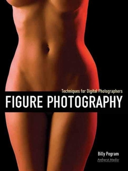 Paperback Figure Photography: Techniques for Digital Photographers Book