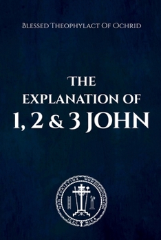 Paperback The Explanation of 1, 2 & 3 John Book