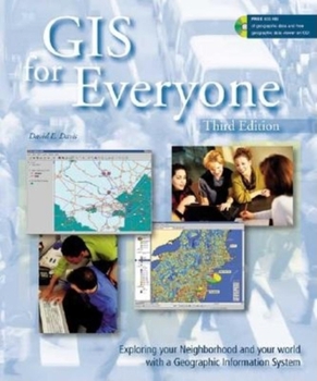 Paperback GIS for Everyone: Exploring Your Neighborhood and Your World with a Geographic Information System [With CDROM] Book