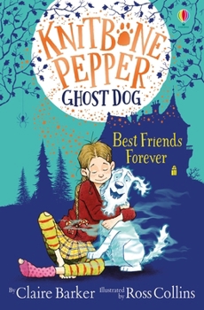 Knitbone Pepper: Ghost Dog - Book #1 of the Knitbone Pepper