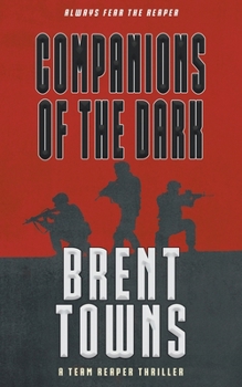Companions of the Dark: A Team Reaper Thriller