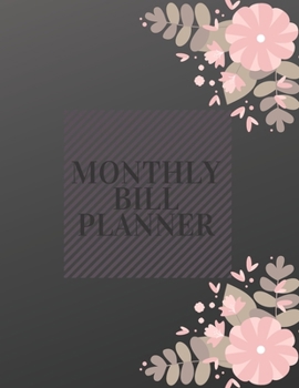 Paperback Monthly Bill Planner: Expense Finance Budget By A Monthly Weekly & Daily Bill Budgeting Planner Book