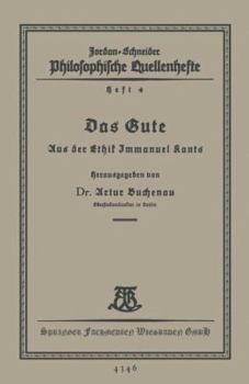 Paperback Das Gute: Aus Der Ethik Immanuel Kants [German] Book